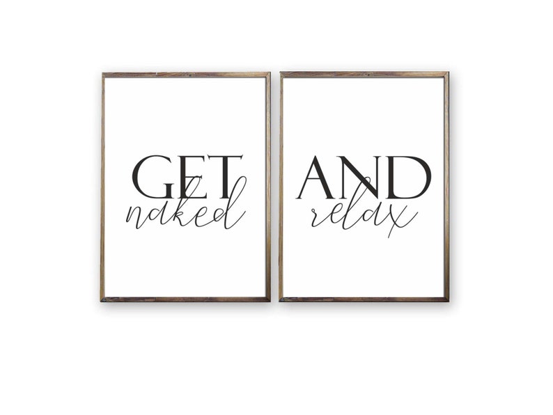 Get Naked And Relax Bathroom Printable set of 2,Spa/Salon Wall art,Bathroom Wall art,Above Tub/Basin art,Master Bathroom Signs image 5