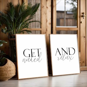 Get Naked And Relax Bathroom Printable set of 2,Spa/Salon Wall art,Bathroom Wall art,Above Tub/Basin art,Master Bathroom Signs