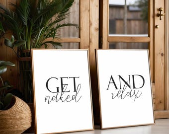 Get Naked And Relax Bathroom Printable set of 2,Spa/Salon Wall art,Bathroom Wall art,Above Tub/Basin art,Master Bathroom Signs