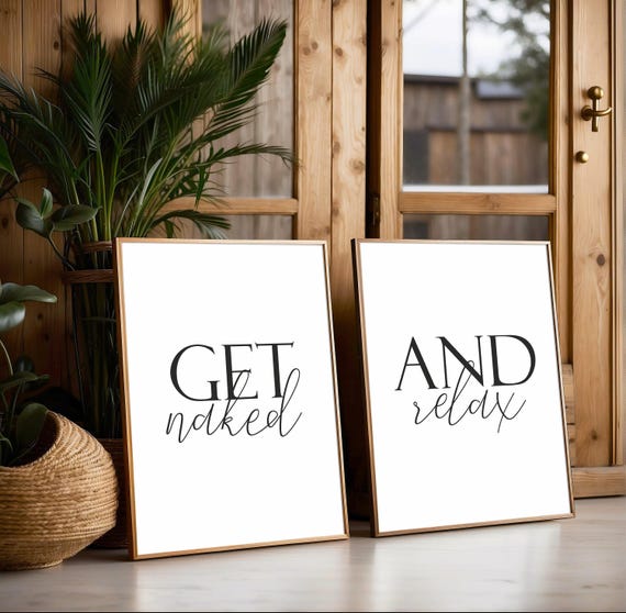 Get Naked And Relax Bathroom Printable set of 2,Spa/Salon Wall art,Bathroom Wall art,Above Tub/Basin art,Master Bathroom Signs