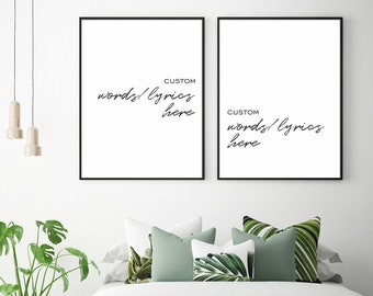 Custom Lyrics/Words/Quote Digital Files set of 2,Custom Printable Set of 2,Personalized Print Set of 2,Made to Order Print Files