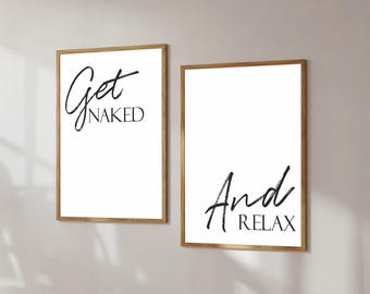 Get Naked And Relax Master Bathroom Printable Set of 2,Spa/Salon Wall Art,Over Tub/Towel Rod/Toilet Sign,Bathroom Print Set,Get Naked Sign
