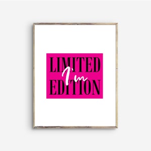 I&#39;m Limited Edition Pink Preppy Printable art,Woman Dorm Teen Tween Girls Room,Fashion/Salon Office/Cubicle Decor,Over Console Table
