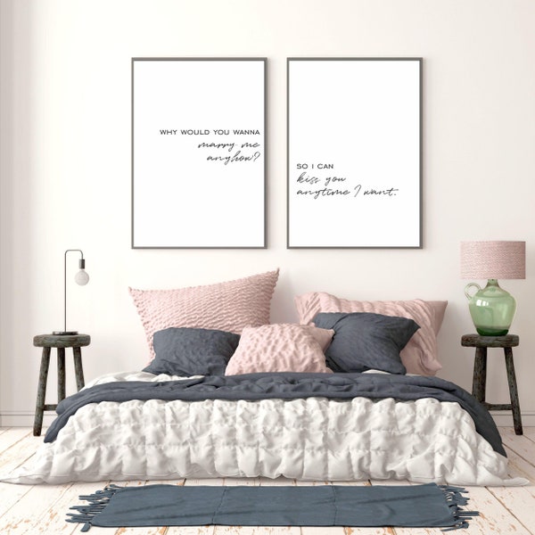 why would you wanna marry me so i can kiss you anytime movie quote digital set of 2,couple bedroom wall art,romantic saying art,couple gift