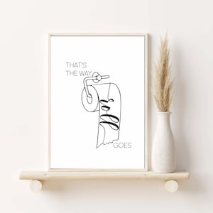 toilet roll print,funny bathroom wall art,thats the way roll goes sign,toilet roll wall art,washroom humor art,quirky toilet paper signs