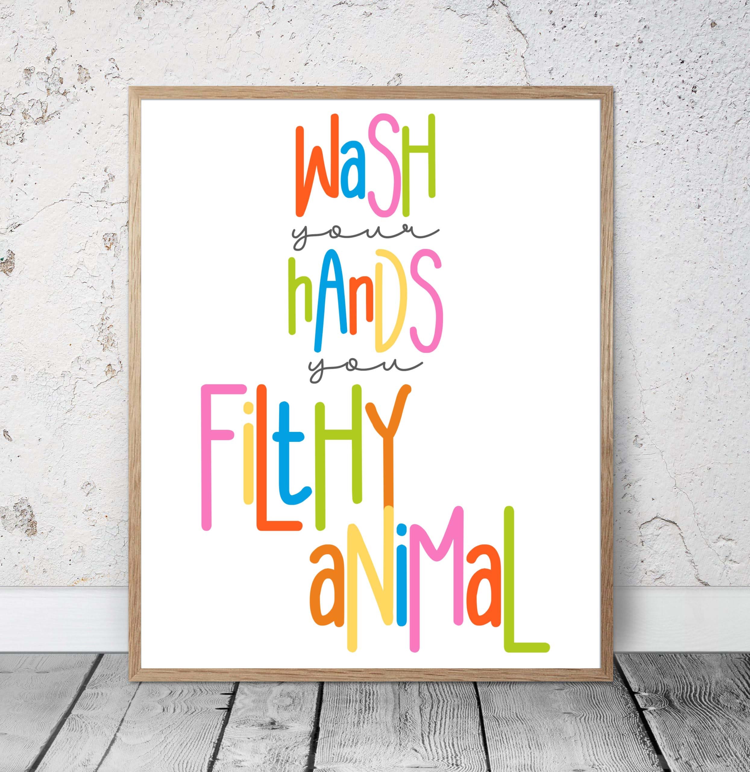 Kids Bathroom Wash Your Hands Filthy Animal Printable,Rainbow Bath Wall art,Above Toilet/Towel Rod/Basin Sign,Funny Bathroom Decor,Neon sign