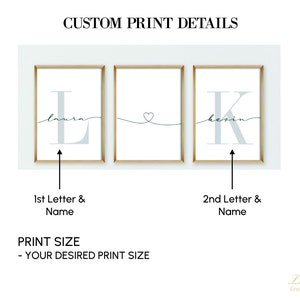 May include: Three printable wall art pieces with a gold frame. The first piece features the letter "L" with the name "Laura" written in cursive underneath. The second piece features a heart with a line extending from each side. The third piece features the letter "K" with the name "Kevin" written in cursive underneath. The text "CUSTOM PRINT DETAILS" is at the top of the image. The text "PRINT SIZE - YOUR DESIRED PRINT SIZE" is below the images.