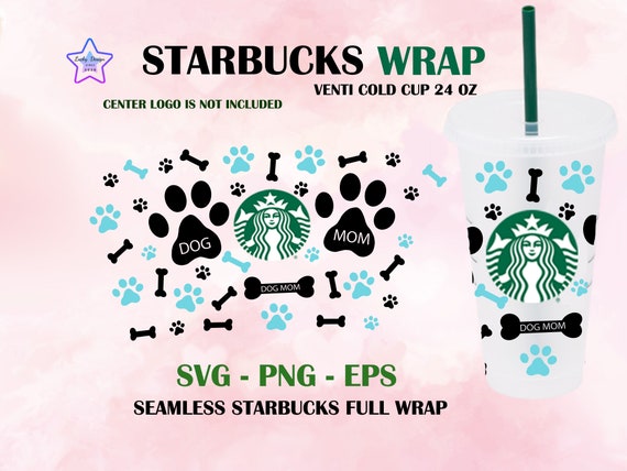 Download Full Wrap Dog Mom Svg Starbucks Svg for 24ozSeamless Mama ...