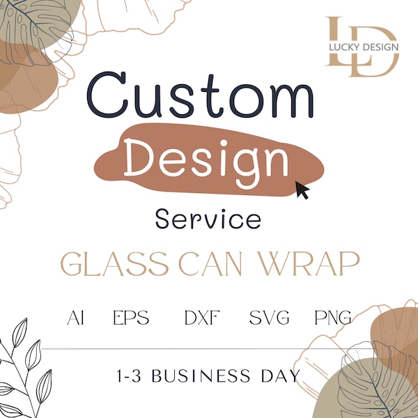 Custom Design Service | Glasscan wrap | svg | Glass Can Warp libbey | Custom  svg | Custom Glass Can | Design Vector | Custom Design vector