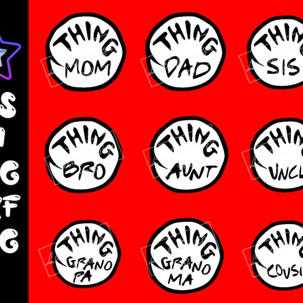 Thing Family,Thing Mom,Thing Dad,Thing Sis,Thing Bro,Seuss svg, Thing SVG, Thing File for Cricut, Thing Silhouette, Thing Digital Download