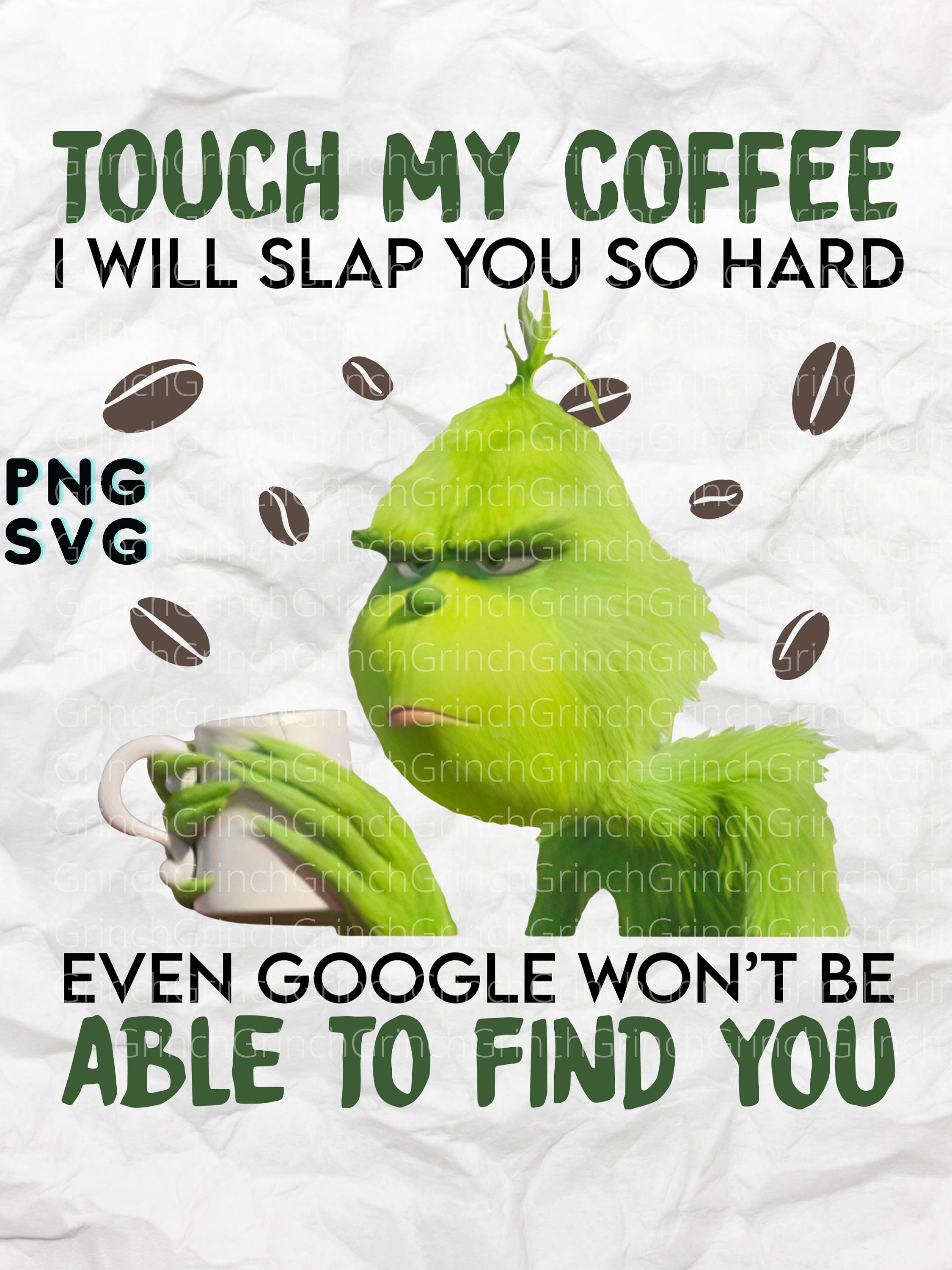 Download Grinch Touch My Coffee PNG SVG I Will Slap You Sassy ...