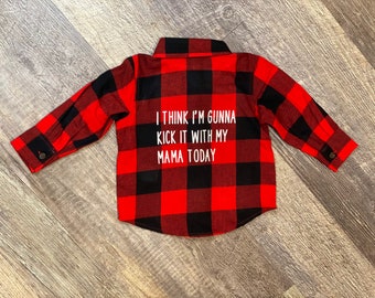 I Think I’m Gunna Kick it with My Mama Today Unisex Flannel Button Down
