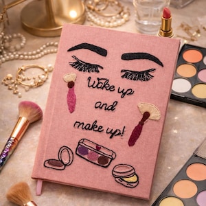 Diario "Despierta y Maquíllate" - Cuaderno de maquillaje bordado a mano - Regalo para amantes de la belleza - Diario para maquilladores - Cuaderno con temática cosmética