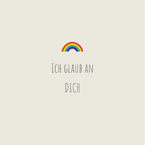 Ich glaub an Dich Karte, Regenbogen, PRIDE, alles wird gut, Mut-Mach-Karte, ich denk an Dich, du schaffst das, Geburtstagskarte