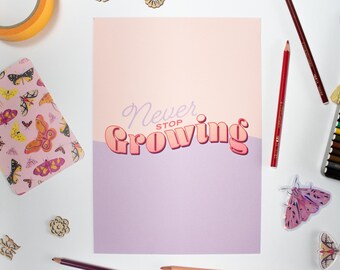 Never Stop Growing Print: Pastel Colors, Motivational A4 Art