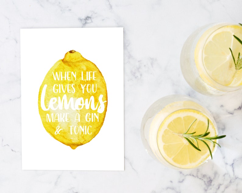 When Life Gives You Lemons Make a Gin and Tonic Print Etsy