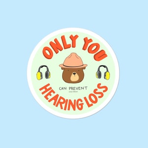 Audiology Only You Can Prevent Hearing Loss Sticker, Audiologist, Audiology Student, Audiology Gift, AuD Graduation Gift