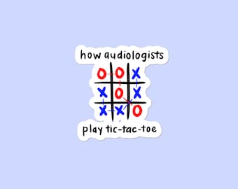 Hoe audiologen spelen Tic-Tac-Toe-sticker, audioloog, student audiologie, audiologiecadeau, AuD-graduatiecadeau