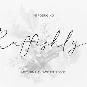 May include: A monochrome graphic showcasing the word "Raffishly" in a cursive, handwritten style. The text is accompanied by the words "Introducing" and "Modern Handwritten Font". A blurred floral design provides a subtle backdrop.