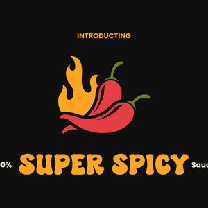 May include: Introducing Super Spicy Sauce, a 100% hot sauce with a red chili pepper and flames illustration.