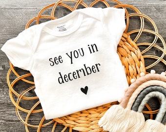 December Baby Announcement Onesie®: Husband/Grandparent Reveal, See you in Month Outfit