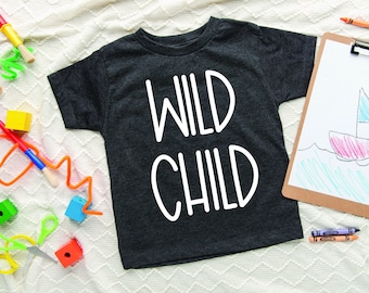 Wild Child Toddler Shirt, Funny Graphic Tee, Fearless Baby T-Shirt