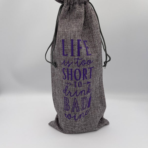 Grey jute wine bottle gift bag - Life is too short to drink bad wine