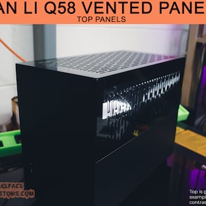 Lian Li Q58 Custom Vented Top Panel
