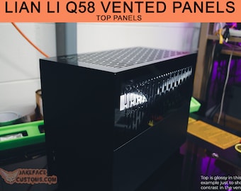 Lian Li Q58 Custom Vented Top Panel