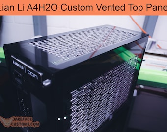 Lian Li A4H2O Custom Vented Top Panel