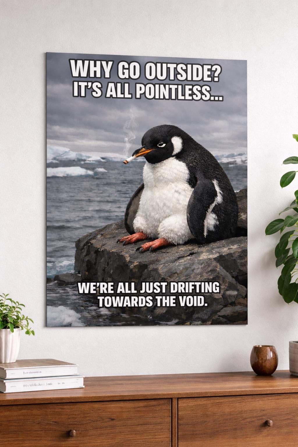 Nihilist Penguin Aluminum Print, Funny Sarcastic Meme Wall Art