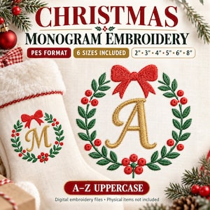 May include: Digital embroidery file set featuring a Christmas monogram design with a gold letter A inside a green wreath with red berries and a red bow. Text includes CHRISTMAS MONOGRAM EMBROIDERY, PES FORMAT, 6 SIZES INCLUDED, 2, 3, 4, 5, 6, 8 inches, and A-Z UPPERCASE.
