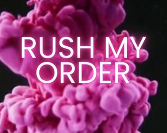 Rush my order