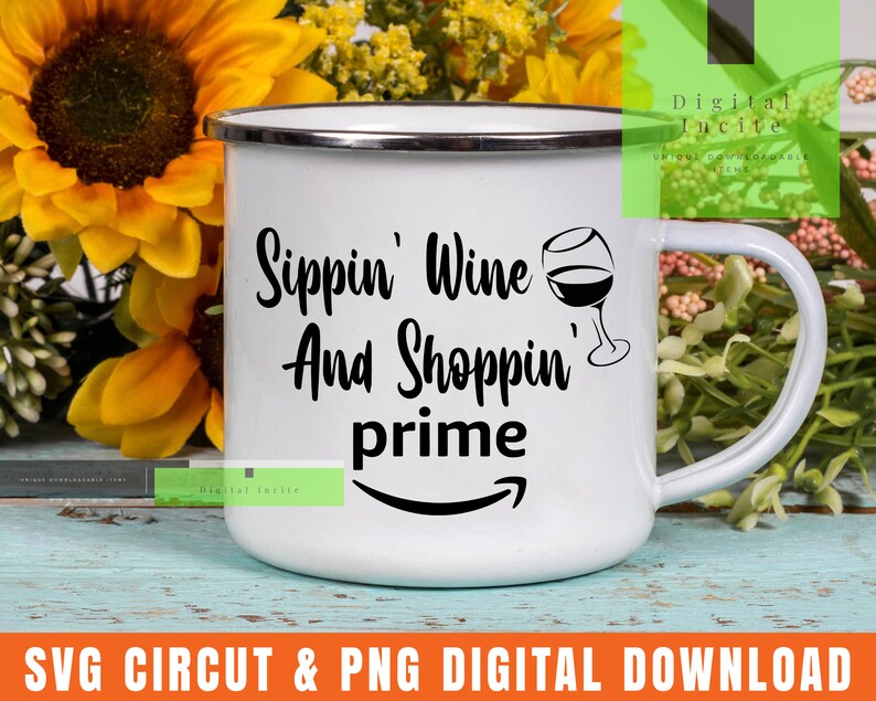 Download Svg File For Cricut Sippin' Wine Shopping Prime Wine Svg ...