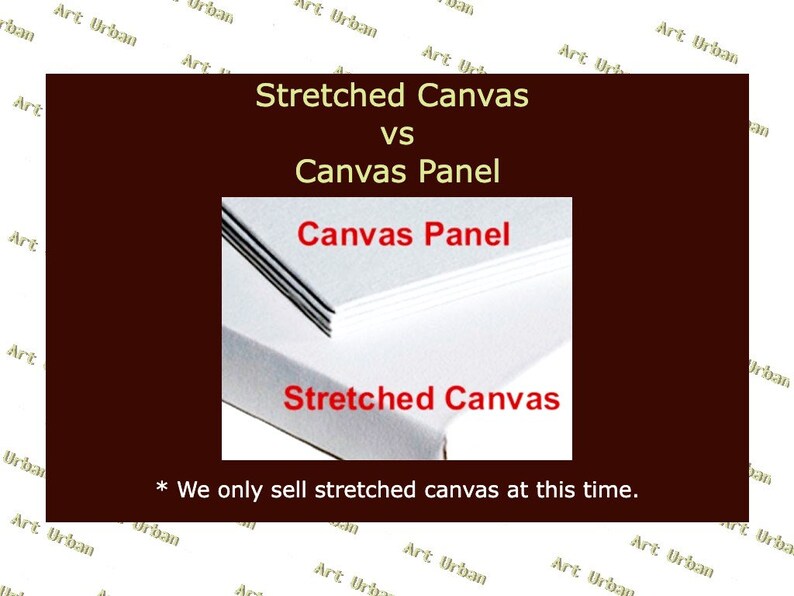 May include: A comparison of stretched canvas and canvas panel. The image shows a stretched canvas on the right and a canvas panel on the left. The text reads "Stretched Canvas vs Canvas Panel". The text at the bottom reads "* We only sell stretched canvas at this time."