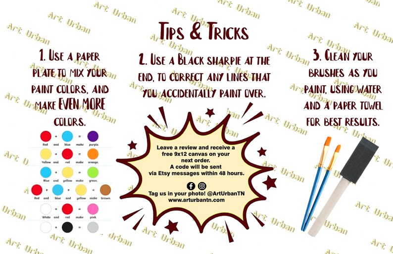 May include: Tips and tricks for painting with acrylics.  Use a paper plate to mix colors, a black Sharpie to correct mistakes, and clean your brushes with water and a paper towel.  Leave a review and receive a free 9x12 canvas on your next order. A code will be sent via Etsy messages within 48 hours. Tag us in your photo! @ArtUrbanTN www.arturbantn.com