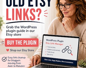 WordPress Plugin Guide: Update Old Etsy Affiliate Links from Awin to Rakuten