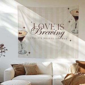 Love is Brewing Bridal Shower Banner | Espresso Martini Bridal Shower Welcome Sign | Love is Brewing Bridal Shower Decorations (80&quot; x 68&quot;)