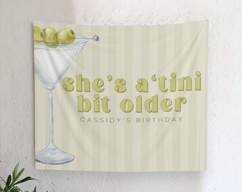 She's a Tini Bit Older Birthday Banner | Dirty Martini Birthday Decorations | Trendy Birthday Party Decorations (80" x 68")