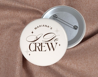 I Do Crew Buttons | Trendy Bridesmaid Buttons | Neutral Bachelorette Favors