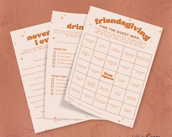May include: Three beige paper game sheets with orange text and star accents. The games include "Never Have I Ever", "Drink If...", and "Friendsgiving Bingo". The Friendsgiving game has a "free space" square.