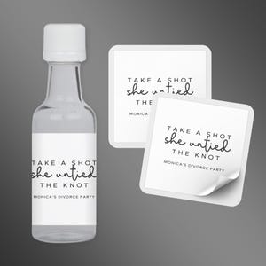 May include: A set of three white square stickers with black text that reads "Take a shot she untied the knot" and "Monica's Divorce Party". The stickers are designed for a party favour or a gift.