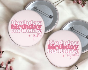 Birthday Squad Buttons | Birthday Girl Button | Cute Birthday Party Favors | Birthday Girl Pins | (Sold Individually)
