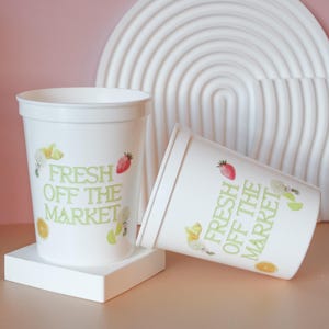 Fresh Off the Market Bridal Shower Cups | Fruit Theme Bridal Shower | Fresh Off the Market Bridal Shower Favors