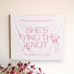 Pink Bow Bachelorette Party Banner | She&#39;s Tying the Knot Bachelorette Party Decorations | Bow Theme Bachelorette Party (80&quot; x 68&quot;)