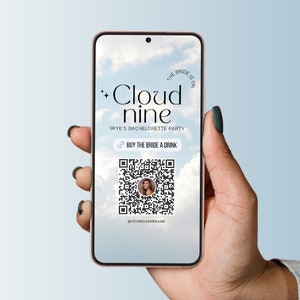 May include: A smartphone screen displaying a bachelorette party invitation with the text "Cloud nine" and "Skye's Bachelorette Party". A QR code is displayed below the text with a Venmo username at the bottom of the screen. The text "The Bride is On" is displayed in a circle above the text "Cloud nine".