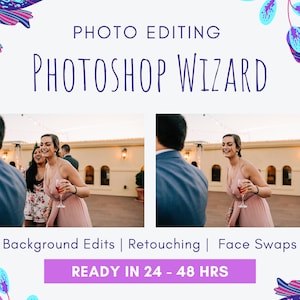 May include: A split image showing before and after photo editing. The before image shows a woman in a pink dress holding a glass of wine. The after image shows the same woman with retouched skin and a more polished look. The text "PHOTO EDITING PHOTOSHOP WIZARD" is at the top of the image. The text "Background Edits | Retouching | Face Swaps" is below the images. The text "READY IN 24 - 48 HRS" is in a purple button below the text.
