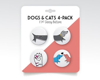 Dachshund & Cat Paw Button 4-Pack . 1 1/4" Glossy Button Pin . Love Dog Art Kitty Cat Claws Original Art Prints
