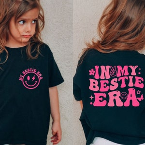 In My Bestie Era Shirt, Girls Best Friend Gift Tshirt , Bestie Era, Bestie Club kids Shirt, Best Friend Shirt Gift , Gift for best friend