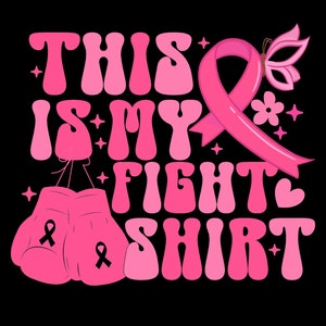 Retro Groovy This Is My Fight Shirt Svg Png, Breast Cancer Fighter PNG, This Is My Fight Shirt Breast Cancer Svg